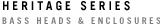 Heritage Series: Bass heads & enclosures